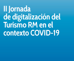 II Jornada de Digitalizacin del Turismo RM en el contexto COVID-19
